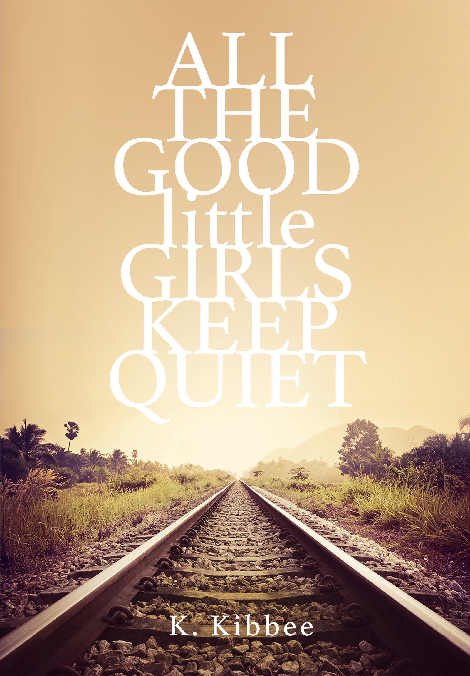 All The Good Little Girls Keep Quiet